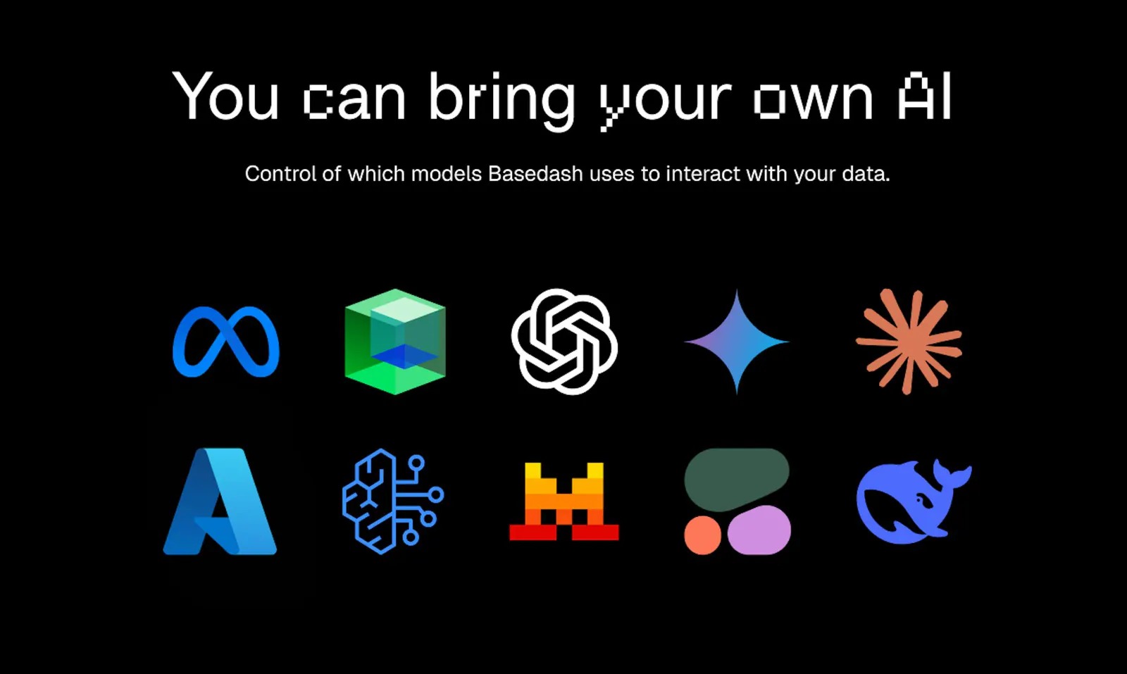 Choose which AI models Basedash uses, from OpenAI and Anthropic to Llama, Gemini, Azure, and more