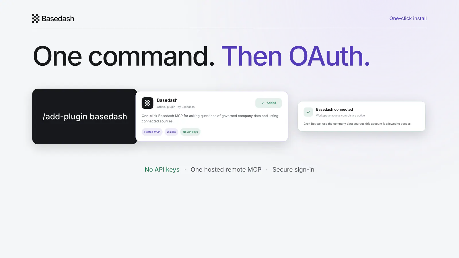 Install Basedash with one command, then connect through OAuth with no API keys.