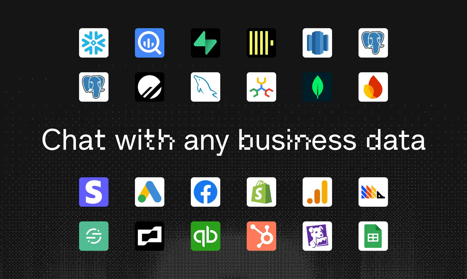 Chat with data across Snowflake, Postgres, Stripe, Salesforce, HubSpot, Google Analytics, and more