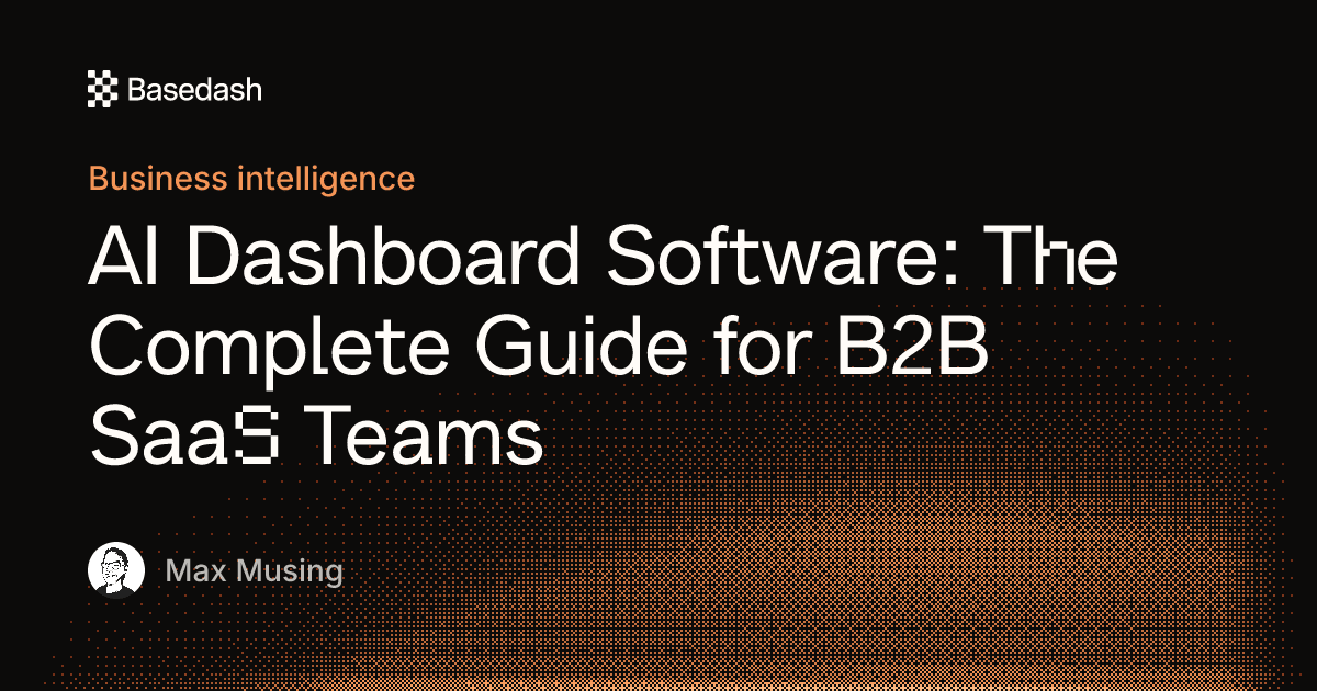 AI dashboard software guide for B2B SaaS | Basedash