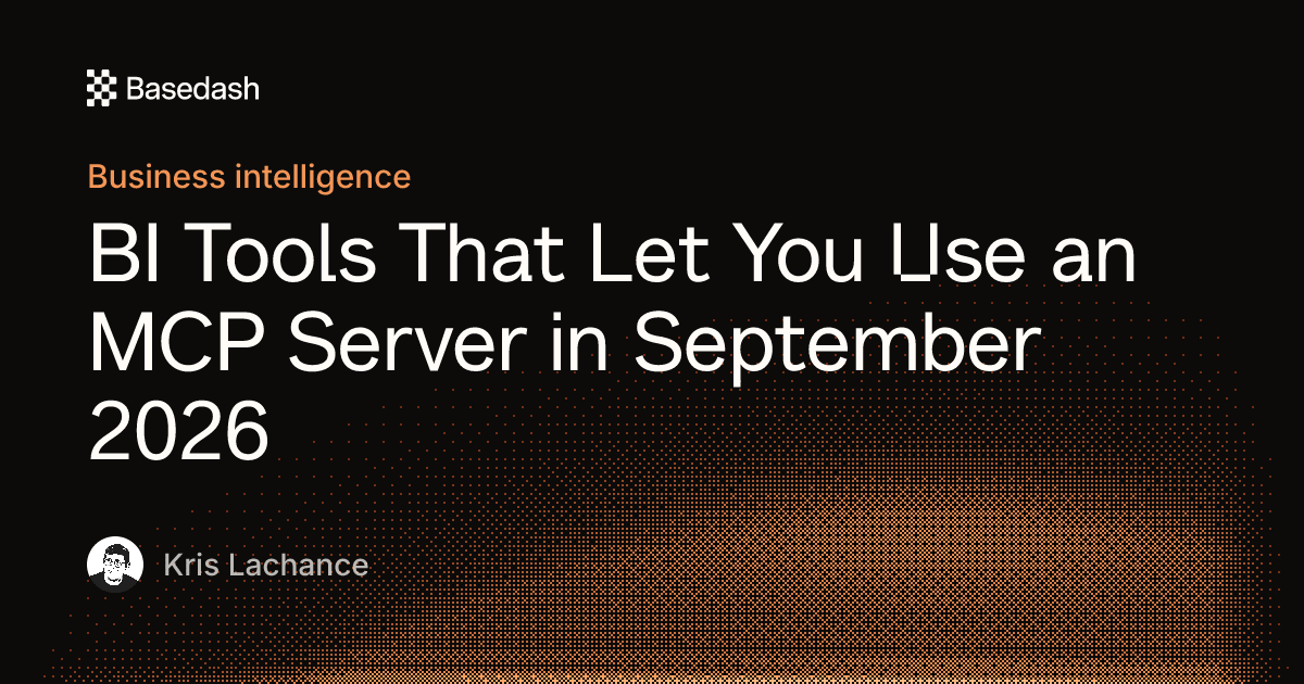 BI tools with MCP server support in 2025 | Basedash