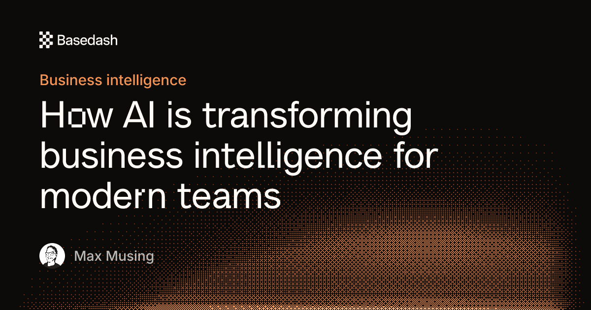 How AI is transforming business intelligence | Basedash
