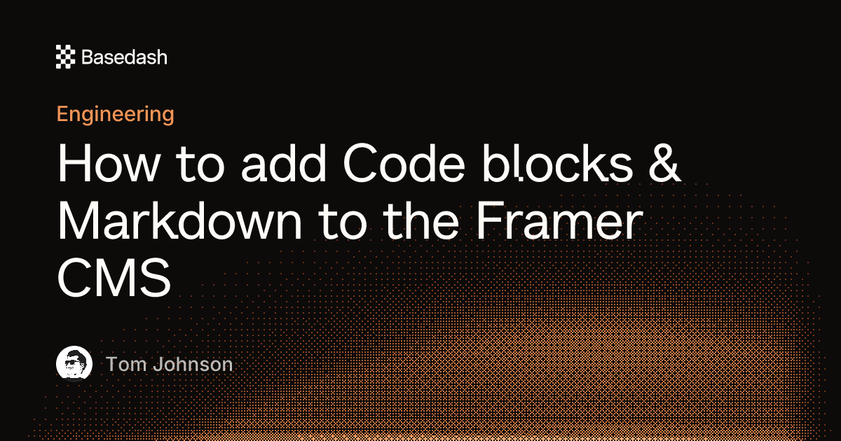 Add code blocks and Markdown in Framer CMS | Basedash