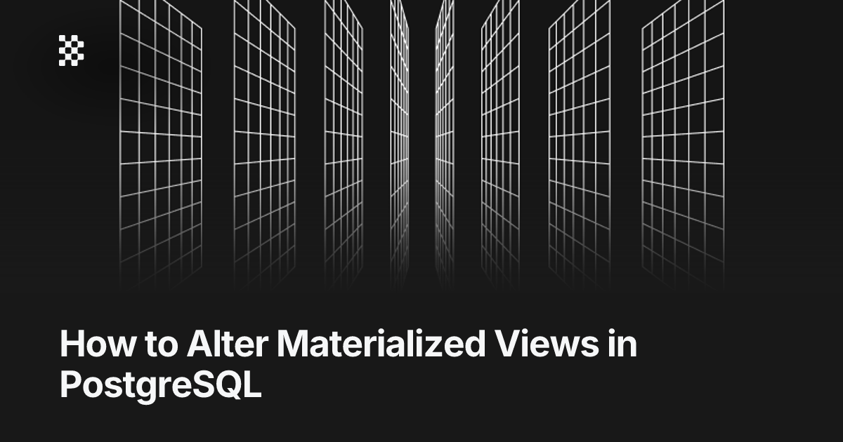 How to Alter Materialized Views in PostgreSQL | Basedash