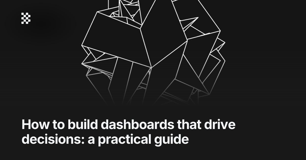 How to build dashboards that drive decisions | Basedash