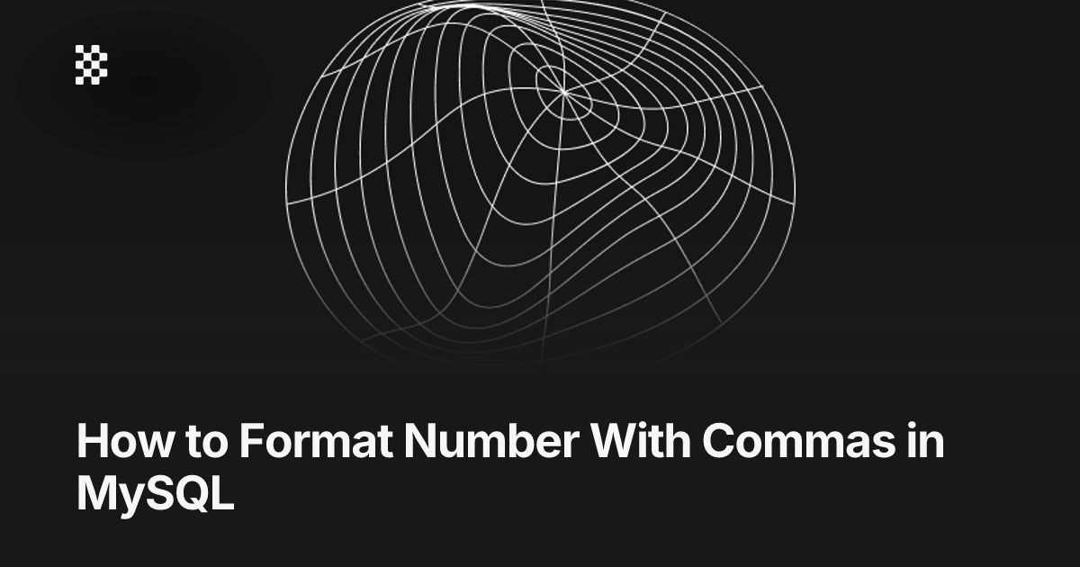 How to Format Number With Commas in MySQL | Basedash