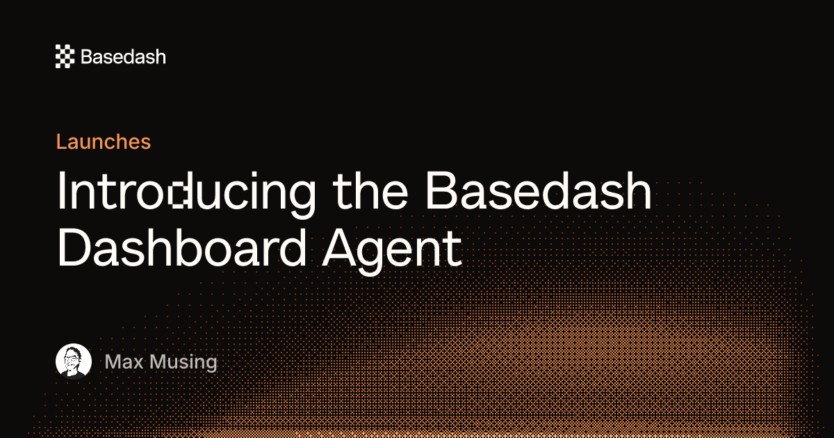 Introducing the Basedash Dashboard Agent | Basedash