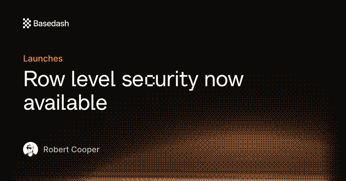 Row level security now available | Basedash