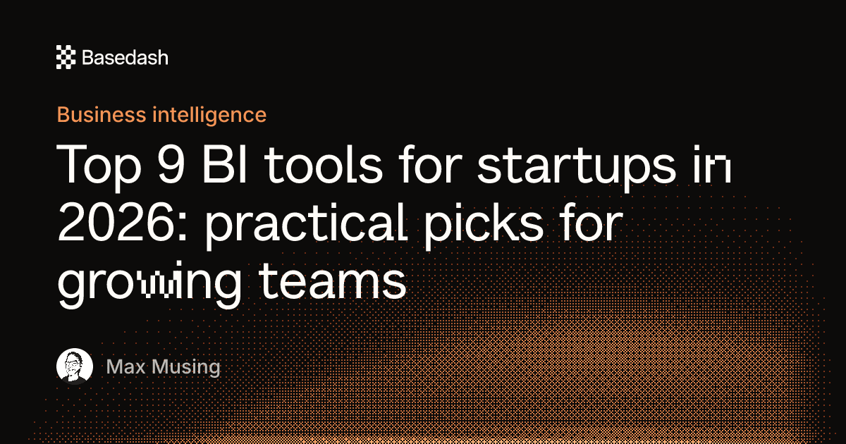 Top 9 BI tools for startups in 2026 | Basedash