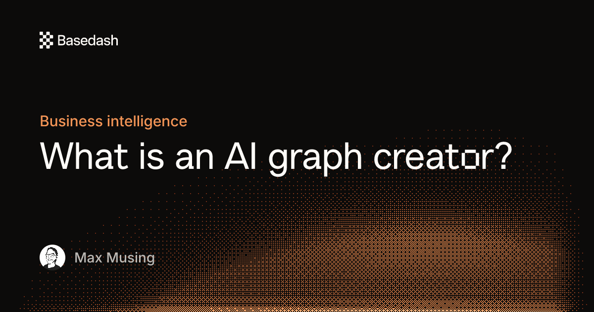 What is an AI graph creator? | Basedash