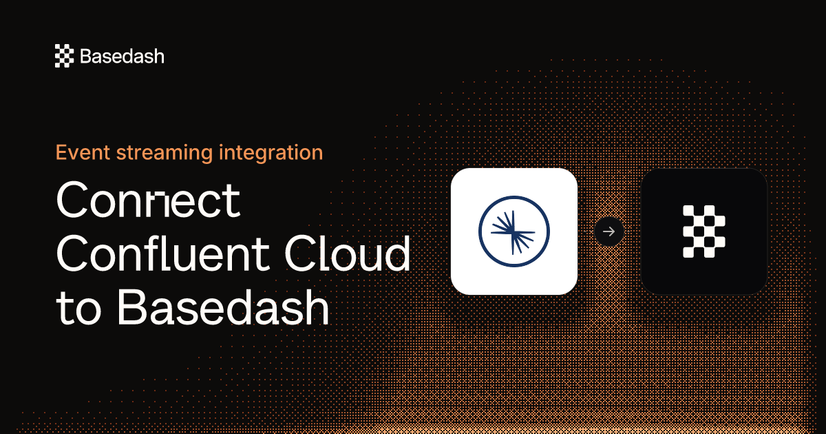 Confluent Cloud Integration | Basedash