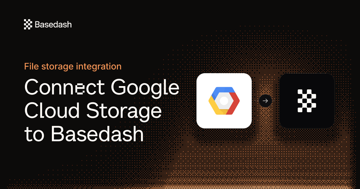 Google Cloud Storage Integration | Basedash