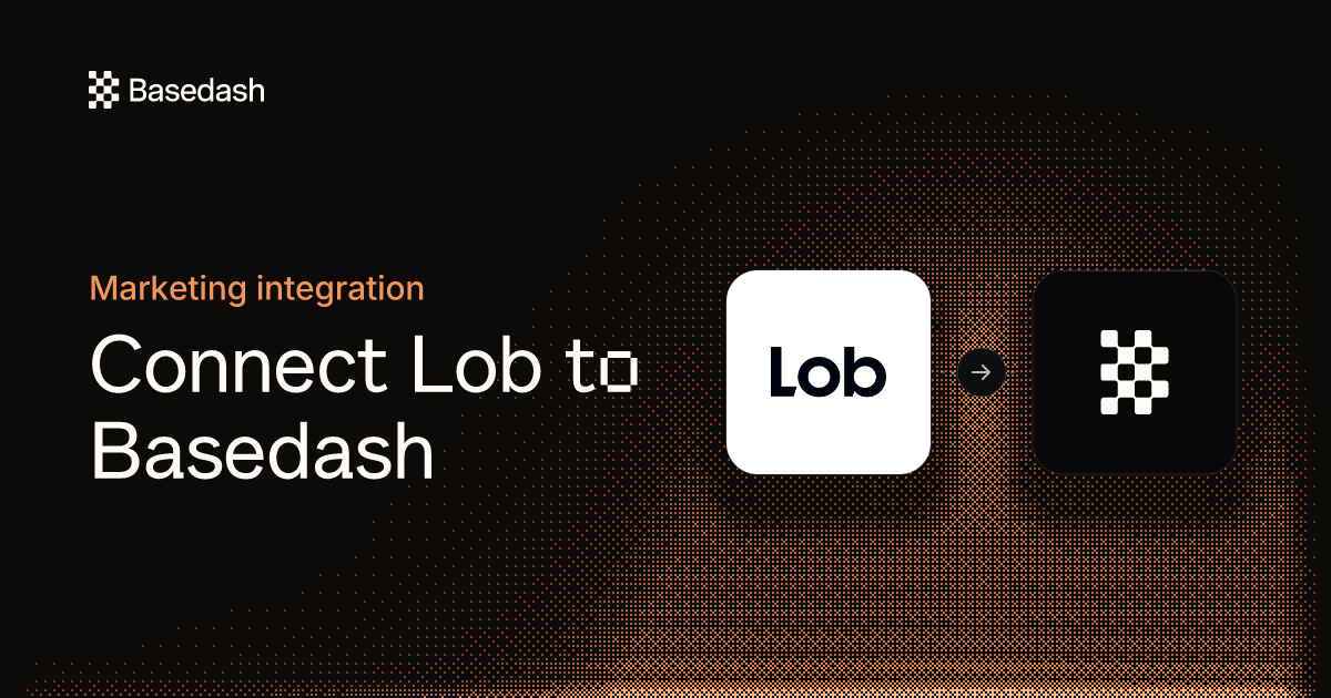 Lob Integration | Basedash