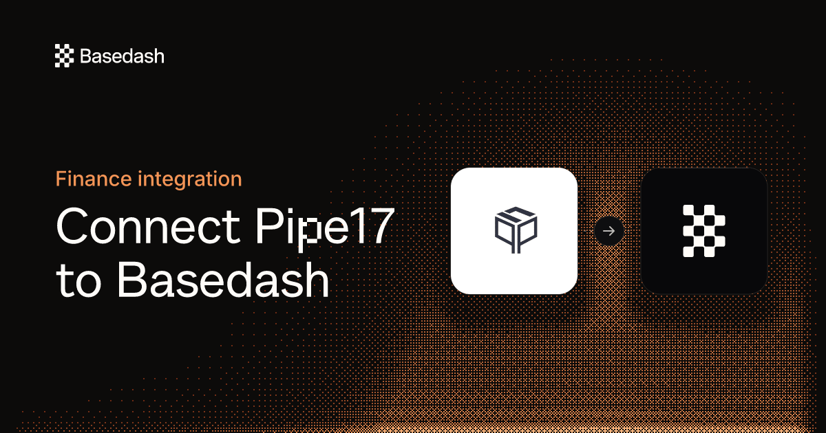 Pipe17 Integration | Basedash