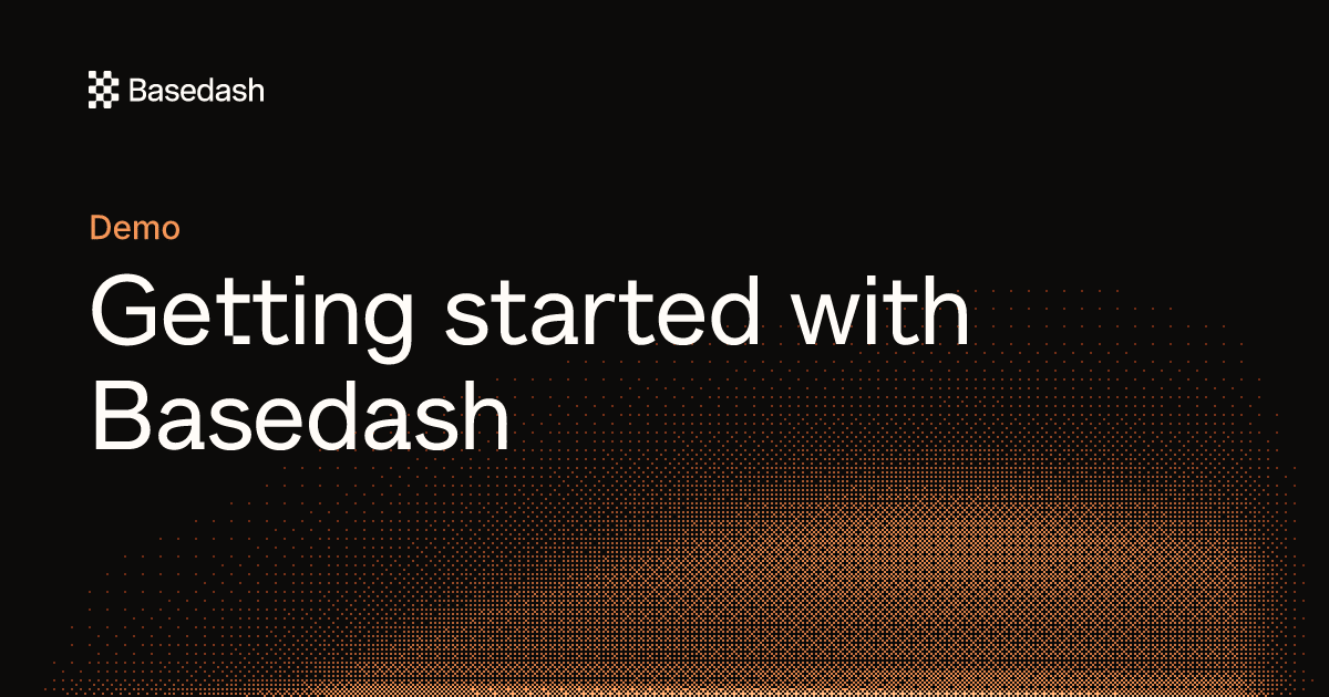 Getting started with Basedash | Basedash