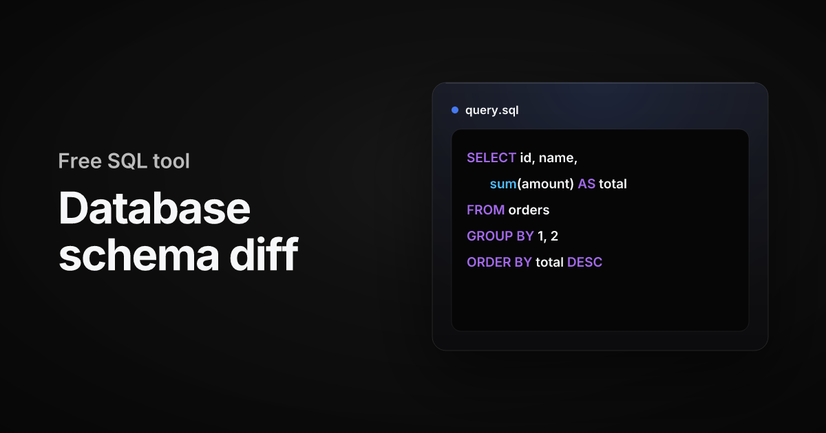 Free online database schema diff — compare SQL schemas side by side ...