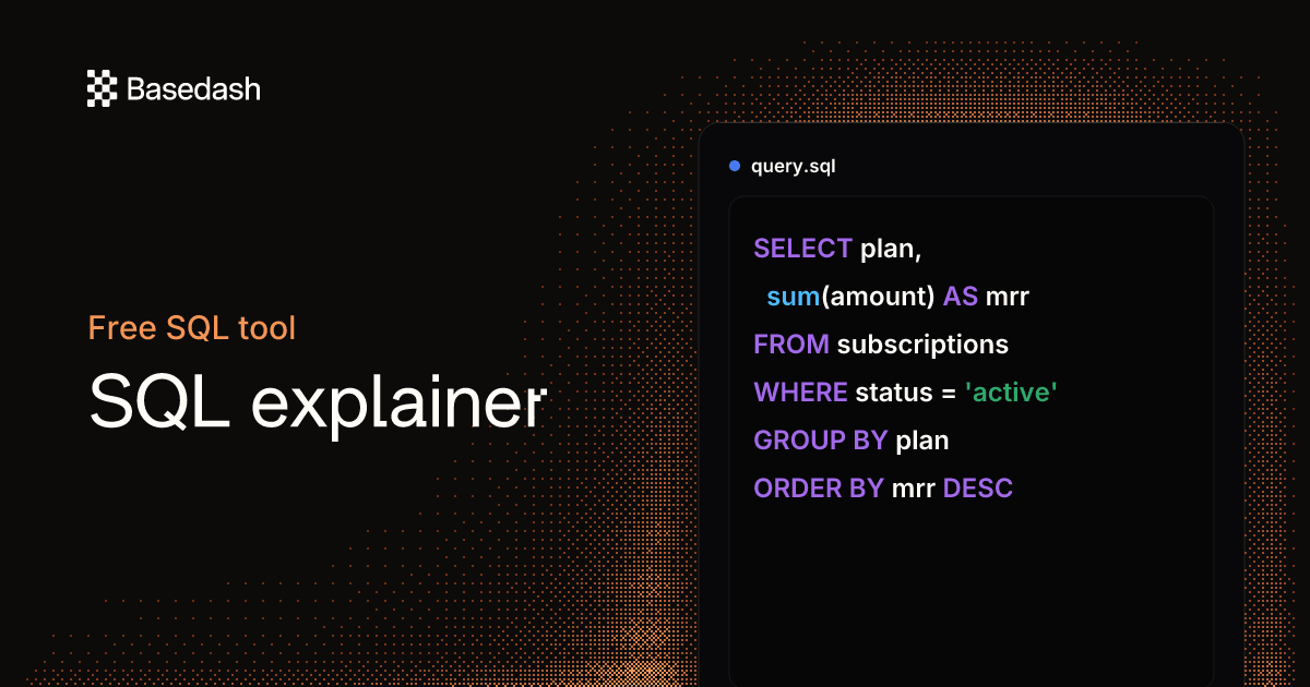 Free online SQL SELECT query explainer | Basedash